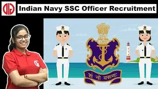 Indian Navy SSC Officer Recruitment 2023: Complete Eligibility Criteria and Selection Process
