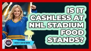 Is it cashless at NHL stadium food stands?