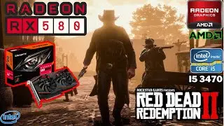 Red Dead Redemption 2 | RX 580 | i5 - 3470 | 16 ГБ ОЗУ | ТЕСТ FPS!!!!