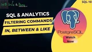 Filtering commands IN,  BETWEEN & LIKE in SQL || English || SQL-10 || Explained|| We & Data
