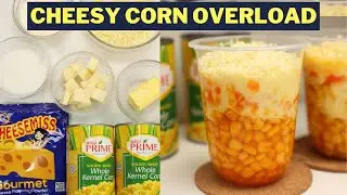 Trending Cheesy Corn Overload w/ Masarap na Cheese Sauce