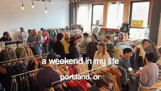 a weekend in my life - portland, or