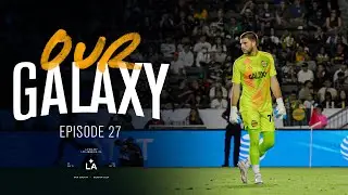 Behind The Scenes with the LA Galaxy Goalkeepers | Our Galaxy Ep. 27