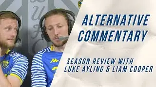 Season so far | Alternative commentary with Luke Ayling and Liam Cooper