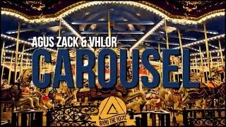 Agus Zack & Vhlor - Carousel (Original Mix)