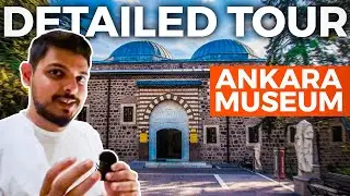 Full Detailed Tour - Ankara Museum of Anatolian Civilizations 🇹🇷