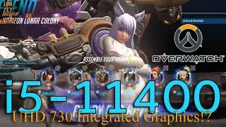 i5-11400 UHD 730: Overwatch 720p 1080p On Integrated Graphics