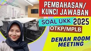 Pembahasan Soal UKK 20225 OTKP/MPLB. Membuat Denah Room Meeting/Ruang Rapat (Kunci Jawaban)