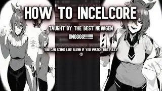 HOW TO MAKE INCELCORE LIKE A PRO IN 2025 (taught by the best newgen)