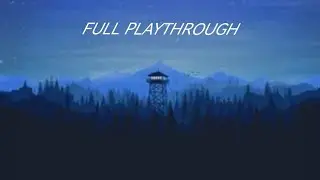 Firewatch - FULL PLAYTHROUGH