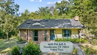 Video Tour: 4610 E FM 840, Henderson, TX 75654