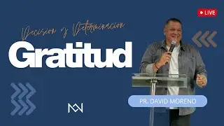 GRATITUD - PS. DAVID MORENO