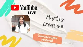 Martes Creativo - Desodorante Natural