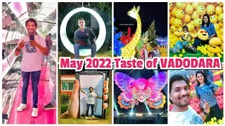 May 2022 ✨ TASTE OF VADODARA event 🥳 FOOD 😋 MUSIC 🎶 DANCE 💃 MASTI places & Amazing Photo booths show