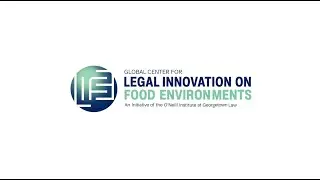 5 Years of the Global Center for Legal Innovation on Food Environments