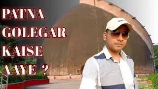 Patna Junction Se Golegar  Kaise Aaye ? How Did You Come From Patna Junction ?