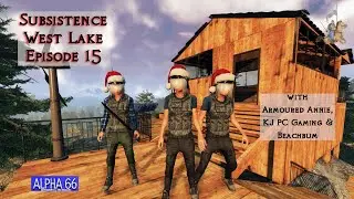 Looting & Building: Alpha 66 Update Pre-Release | West Lake Episode 15 | Subsistence MP Build Series