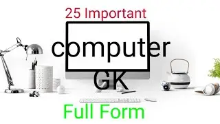25 most commonly used computer full form, Abbreviations , full form computer applications Gk