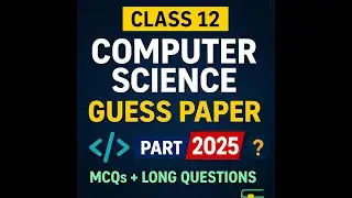 Class 12 Computer Science Guess Paper 2025 | Part II | Important Questions & MCQs