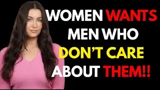 Here’s Why Women Prefer Men Who Are Not Interested In Them