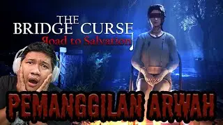RITUAL MEMANGGIL ARWAH IBLIS ?! - THE BRIDGE CURSED ROAD TO SALVATION
