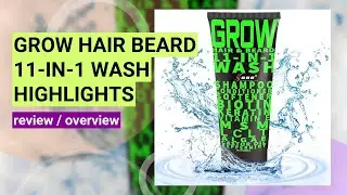 Review: GROW 11-in-1 Hair & Beard Wash - Does It Really Work?
