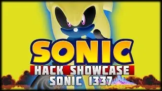 Sonic Hack Showcase - Sonic 1337