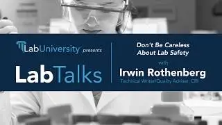 LabTalks #6: Don't Be Careless About Lab Safety