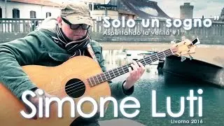 Simone Luti // Solo un sogno // Aspettando la verit&agrave; #1