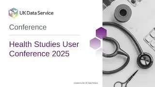 Health Studies User Conference 2025: Keynote presentation