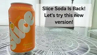 Slice Soda is Back ! Does this ressurected 