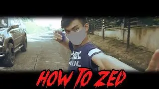 HOW TO ZED  ( BEST ZED PH )