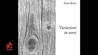 MARK BEDIN:  poesia da &ldquo;VARIAZIONI IN VERSI&rdquo; (CONTROLUNA 2018)