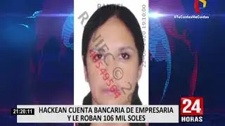 Hackean cuenta bancaria de empresaria y le roban 106 mil soles