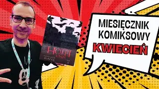 MIESIĘCZNIK KOMIKSOWY #15 - Najlepsze komiksy marca