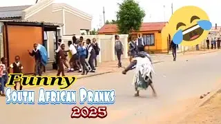 Best Funny South African Pranks | In 2025🤣🤣🤣🇿🇦