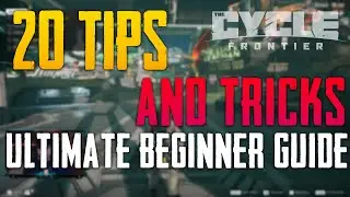 20 Tips and Tricks   Beginner Guide The Cycle Frontier