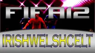 FIFA 12: Introducing IrishWelshCelt