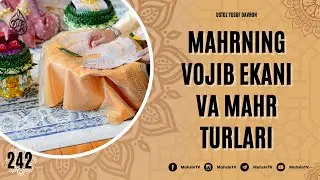 242-dars: Mahrning vojib ekani va mahr turlari | Ustoz Yusuf Davron