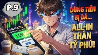 Dùng Tiền Bồi Thường Chia Tay All - In Hết Vào Hợp Đồng Tương Lai, Tôi Thành Tỷ Phú Ở Thượng Hải P9