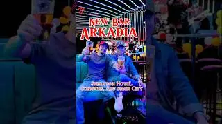 New Bar Arkadia, Sheraton Hotel Corniche, Abu Dhabi City