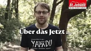 Über das Jetzt • Poetry Slam von Lars Ruppel • St. Johann in Tirol #meinYapadu