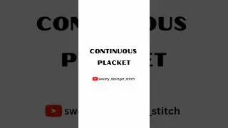 CONTINUOUS PLACKET TUTORIAL 🪡 #basic #basictutorial #sewing #continuousplacket #stitching #fashion