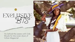 Exclusive BTS: Cole Woods' Spring Cover Shoot for Vulkan Magazine | Fashion Editorial Insight!