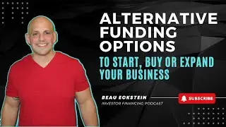 Alternative Funding Options to Start, Buy, or Expand Your Business