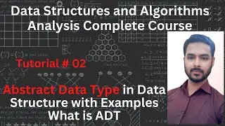 Tutorial 02: Abstract Data Type in data structure with Examples | What is ADT