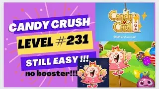 Candy Crush Saga Level 231, how to play candy crush saga level 231 #candycrushsaga