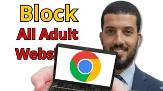 How To Block All Adult Websites on Google Chrome (Laptop/PC)