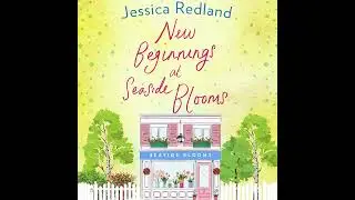 Jessica Redland - New Beginnings at Seaside Blooms - Welcome To Whitsborough Bay, Book 2