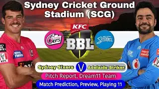 Sydney Cricket Ground (SCG) Pitch Report - SYS vs ADS BBL 2022 | Match Prediction | Dream11 | Live